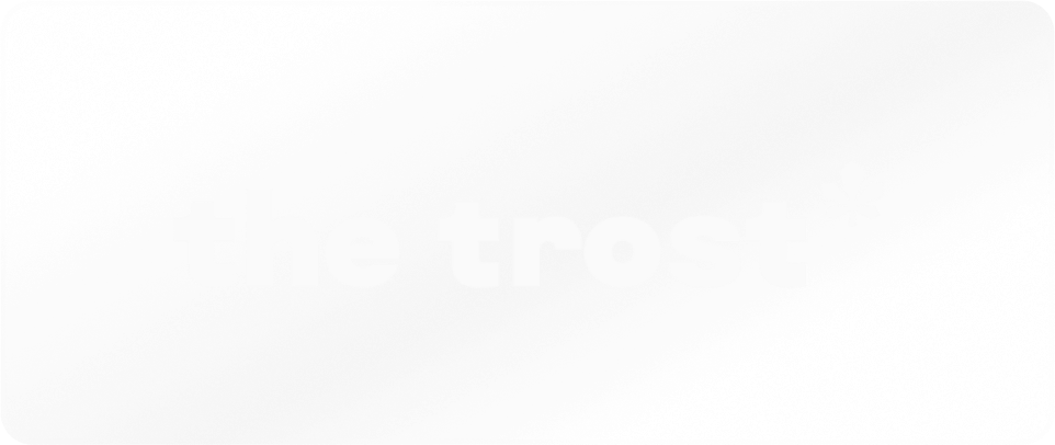 The trost